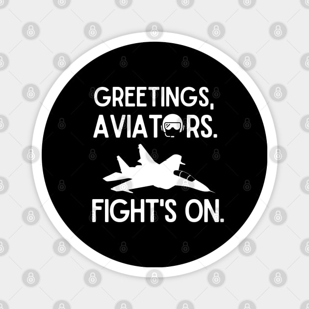 Greetings, aviators. Fight's on. Magnet by mksjr